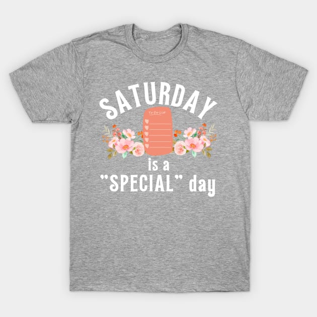 Funny LDS Saturday is a Special Day Mormon Primary T-Shirt by MalibuSun